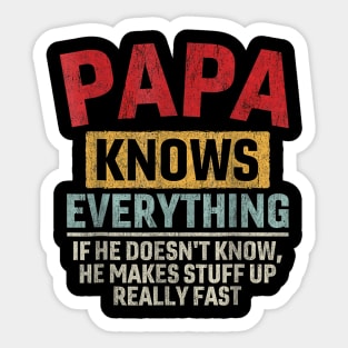 Papa Knows Everything  Father's Day Papa Sticker